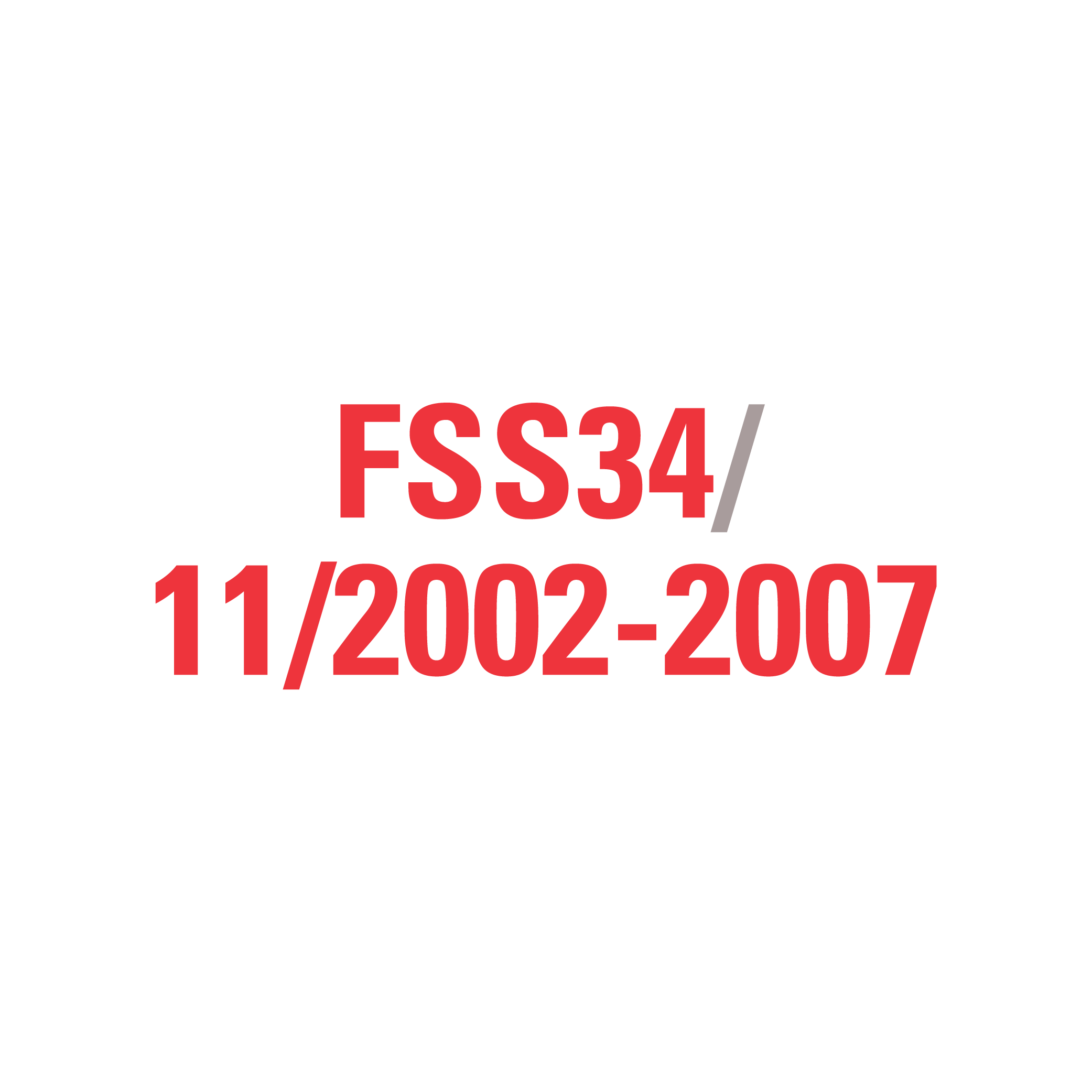 FSS34 11/2002-2007